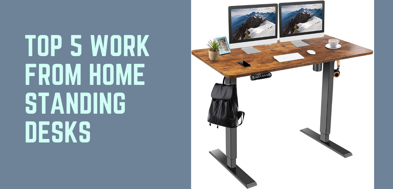 top-5-work-from-home-standing-desks.png